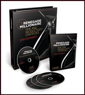 Dan Kennedy - Renegade Millionaire Time and Productivity Strategies 2021